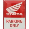 Honda Parking Only - Plåtskylt - 30x40 cm